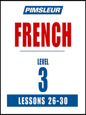 cover image of Pimsleur French Level 3 Lessons 26-30 MP3